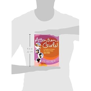 Attention, Girls!: A Guide to Learn All About Your Ad/Hd