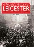 Review Breedon Books Publishing Co Ltd  / A People's History of Leicester