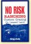 No Risk Ranching: Custom Grazing on Leased Land