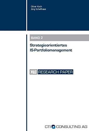 Strategieorientiertes IS-Portfoliomanagement: Business-IT-Alignment und Optimierung des Wertbeitrags der IT durch strategische Bewertung von Anwendungslandschaften (German Edition)