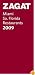 Zagat Miami So. Florida Restaurants 2009 (Zagatsurvey: Miami, South Florida Restaurants)