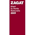 Zagat Miami/So. Florida Restaurants 2009 (Zagatsurvey: Miami, South Florida Restaurants)