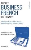 Pocket Business French Dictionary: Over 5, 000 Business Words and Expressions