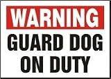 WARNING GUARD DOG ON DUTY 10 x 14 Aluminum Sign