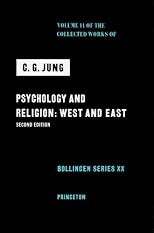 Psychology and Religion: West and East (The Collected Works of C. G. Jung, Volume 11)