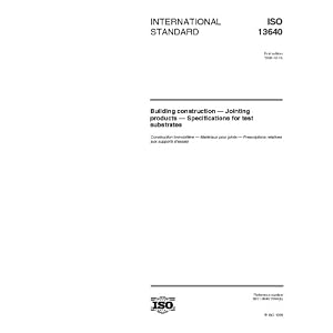 ISO 13640:1999, Building construction -- Jointing products -- Specifications for test substrates ISO TC 59/SC 8