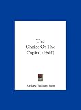 The Choice of the Capital (1907)