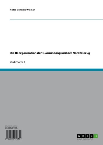 Die Reorganisation der Guomindang und der Nordfeldzug (German Edition)