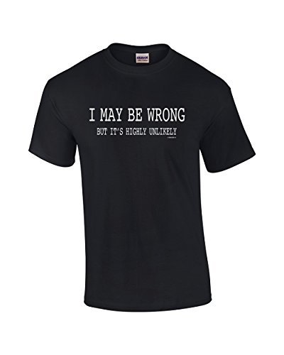 Mens Funny Sayings Slogans T Shirts-I May Be Wrong tshirt-Black-xxl