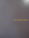 Tom Wesselmann : draws