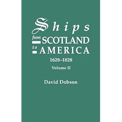 Ships from Scotland to America, 1628-1828. Volume II