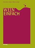 Wein einfach (Allgemeine Einf&uuml;hrungen) - Cornelius Lange, Fabian Lange