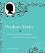 Prudent Advice (A Life List for Every Woman) Publisher: Andrews McMeel Publishing