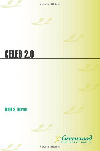 Celeb 2.0: How Social Media Foster Our Fascination with Popular Culture (New Directions in Media) Book Image