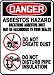 DANGER ASBESTOS HAZARD BREATHING ASBESTOS DUST MAY BE HAZARDOUS TO YOUR HEALTH D