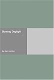 BURNING DAYLIGHT