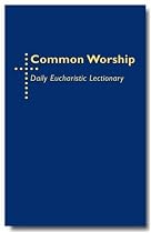 Common Worship Daily Eucharistic Lectionary (Common Worship: Services and Prayers for the Church of England)