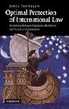 Optimal Protection of International Law: Navigating between European Absolutism and American Voluntarism