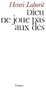 Dieu ne joue pas aux d&eacute;s