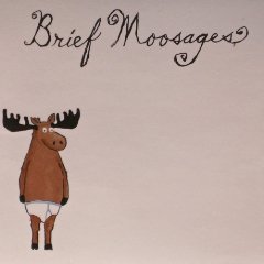 "Brief Moosages" Sticky Notes