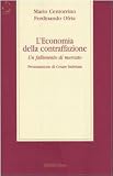L'economia della contraffazione. Un fallimento di mercato (Mercato, istituzioni, sviluppo)
