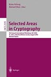 Selected Areas in Cryptography: 9th Annual International Workshop, SAC 2002, St. John's, Newfoundland, Canada, August 15-16, 2002, Revised Papers: Vol 2595 (Lecture Notes in Computer Science)
