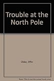 Trouble at the North Pole