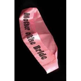 Hen Party Sash: Wide Pink Mother Of Bride