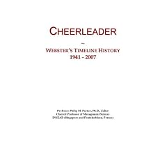 Cheerleader: Webster's Timeline History, 1941 - 2007