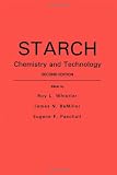 Starch : chemistry and technology