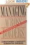 Managing Across Borders: The Transnational Solution