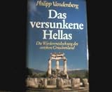 Das versunkene Hellas Die Wiederentdeckung des antiken Griechenland 1. Aufl - Philipp Vandenberg