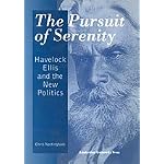 The Pursuit of Serenity: Havelock Ellis and the New Politics book cover