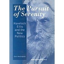 The Pursuit of Serenity: Havelock Ellis and the New Politics