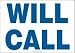WILL CALL 14 x 20 Dura Fiberglass 10 Yr Sign