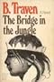 The Bridge in the Jungle (American Century Series)