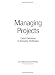 Managing Projects: Expert Solutions to Everyday Challenges (Pocket Mentor)