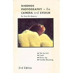Nikonos photography: The camera and system (A photographic technology book)