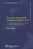 Towards a sustainable European company law : a normative analysis of the objectives of EU law, with the Takeover Directive as a test case