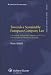 Towards a Sustainable European Company Law: A Normative Analysis of the Objectives of EU Law, with the Takeover Directive as a Test Case (European Company Law Series)
