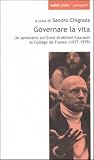 Governare la vita. Un seminario sui corsi di Michel Foucault al Collège de France (1977-1979) (Cartografie)