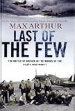 Last of the few : the Battle of Britain in the words of the pilots who won it