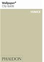 Wallpaper City Guide: Venice (Wallpaper City Guides)