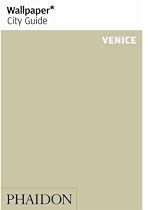 Venice ("Wallpaper*" City Guides)