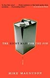 The Right Man for the Job: A Novel