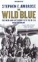 The Wild Blue [Unabridged]