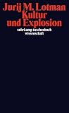 Produkt-Bild: Kultur und Explosion (suhrkamp taschenbuch wissenschaft)