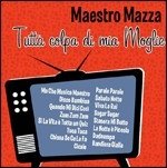 Tutta Colpa Di Mia Moglie