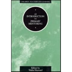 An Introduction to Primary Mentoring: Principles, Processes and Subject Knowledge