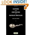 Eating and Drinking in Roman Britain